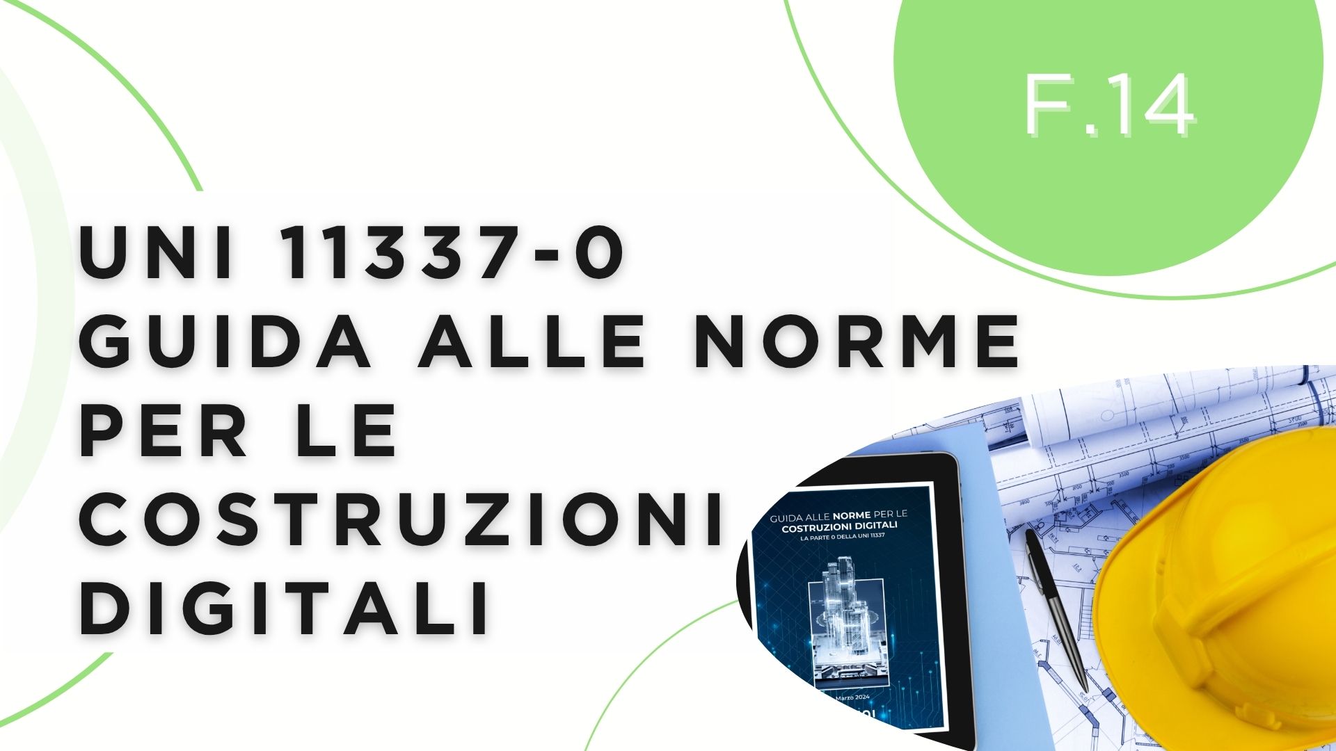 UNI 11337-0 Guida alle norme per le costruzioni digitali